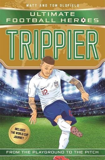 TRIPPIER | 9781789460506 | MATT OLDFIELD/TOM OLDFIELD