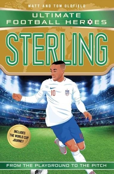 ULTIMATE FOOTBALL HEROES: STERLING | 9781789460537 | MATT OLDFIELD/TOM OLDFIELD