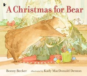 A CHRISTMAS FOR BEAR | 9781406379730 | BONNY BECKER