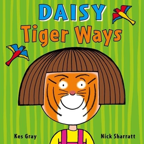 DAISY: TIGER WAYS | 9781782956495 | KES GRAY AND NICK SHARRATT