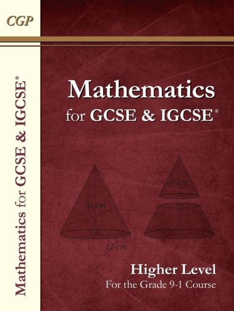 NEW MATHS FOR GCSE AND IGCSE TEXTBOOK, HIGHER (FOR THE GRADE 9-1 COURSE) | 9781782944379 | CGP BOOKS