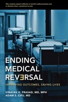 ENDING MEDICAL REVERSAL | 9781421417721 | VINAYAK K. PRASAD/ADAM S CIFU