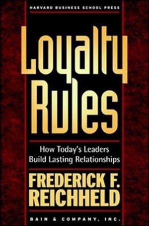 LOYALTY RULES | 9781591393245 | FREDERICK F. REICHHELD