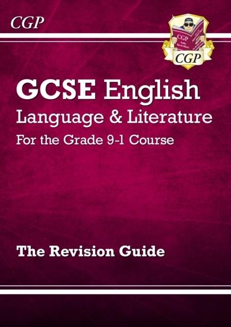 GCSE ENGLISH LANGUAGE AND LITERATURE REVISION GUIDE GRADE 9-1 COURSES | 9781782943662 | CGP BOOKS