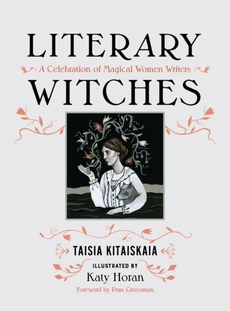 LITERARY WITCHES | 9781580056731 | TAISIA KITAISKAIA