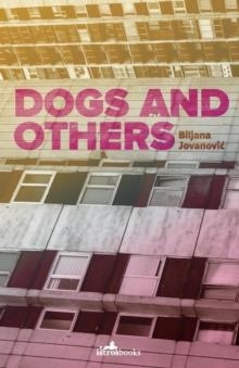 DOGS AND OTHERS | 9781912545162 | BILJANA JOVANOVIC