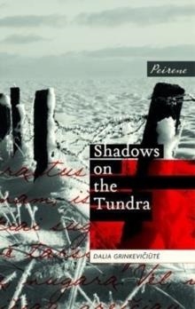 SHADOWS ON THE TUNDRA | 9781908670441 | DALIA GRINKEVICIUTE
