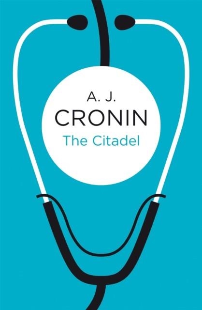 THE CITADEL | 9781447244554 | A J CRONIN