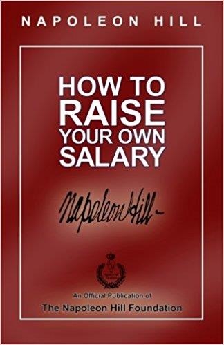HOW TO RAISE YOUR OWN SALARY | 9780974353944 | NAPOLEON HILL