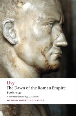 THE DAWN OF THE ROMAN EMPIRE | 9780199555680 | LIVY