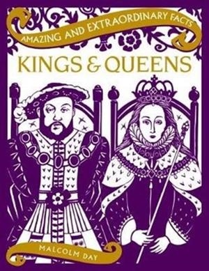 KINGS AND QUEENS | 9781910821213 | MALCOLM DALY