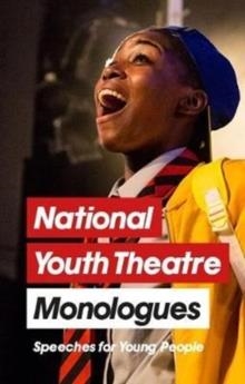 NATIONAL YOUTH THEATRE MONOLOGUES | 9781848426764 | MICHAEL BRYHER