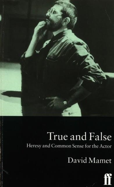 TRUE AND FALSE | 9780571192618 | DAVID MAMET