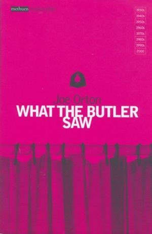 WHAT THE BUTLER SAW | 9780413366801 | JOE ORTON