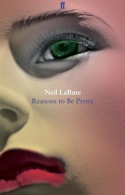 REASONS TO BE PRETTY | 9780571280698 | NEIL LABUTE