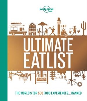 LONELY PLANET'S ULTIMATE EATLIST | 9781787014213 | LONELY PLANET