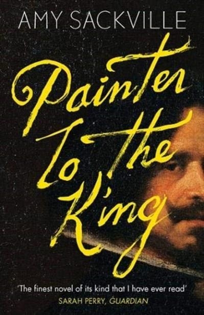 PAINTER TO THE KING | 9781783783922 | AMY SACKVILLE
