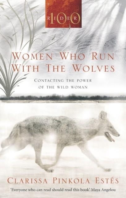 WOMEN WHO RUN WITH THE WOLVES | 9781846041099 | CLARISSA PINKOLA ESTES