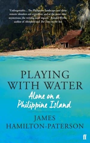 PLAYING WITH WATER | 9780571313990 | JAMES HAMILTON-PATERSON
