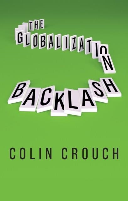 THE GLOBALIZATION BACKLASH | 9781509533770 | COLIN CROUCH