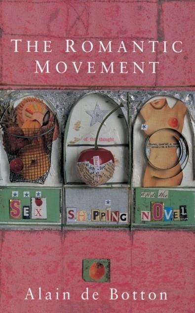 THE ROMANTIC MOVEMENT | 9780330335898 | ALAIN DE BOTTON