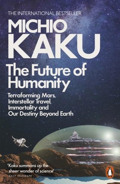 THE FUTURE OF HUMANITY | 9780141986067 | MICHIO KAKU