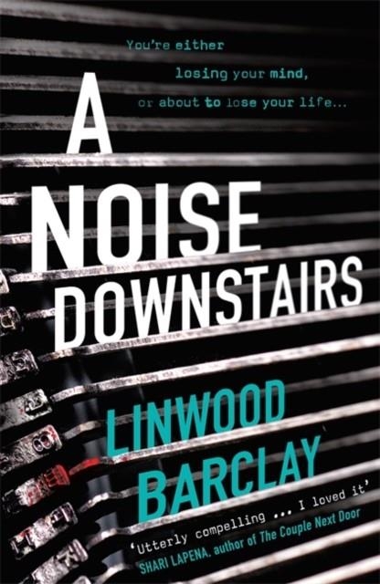 A NOISE DOWNSTAIRS | 9781409164005 | LINWOOD BARCLAY