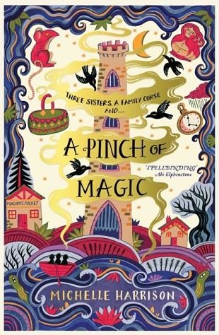 A PINCH OF MAGIC (1) | 9781471124297 | MICHELLE HARRISON