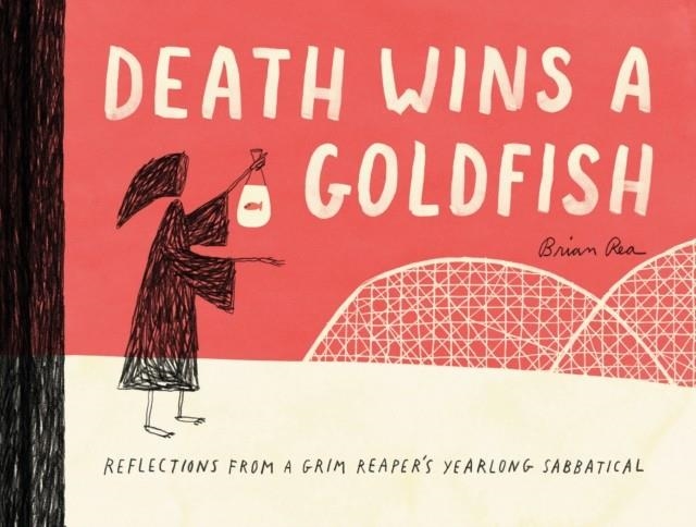 DEATH WINS A GOLDFISH | 9781452172552 | BRIAN REA