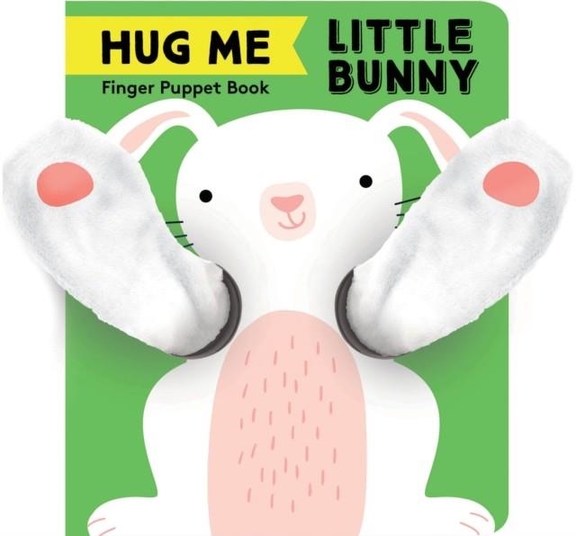 HUG ME LITTLE BUNNY | 9781452175225 | CHRONICLE BOOKS