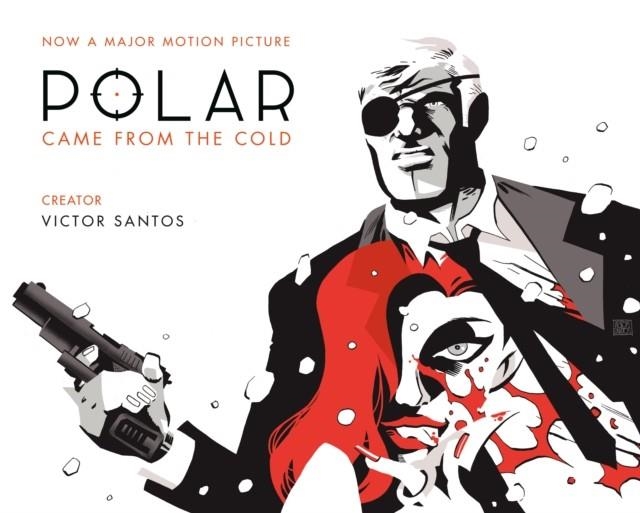 POLAR VOLUME 1: CAME FROM THE COLD  | 9781506711188 | VICTOR SANTOS