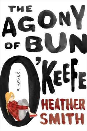THE AGONY OF BUN O'KEEFE | 9780143198673 | HEATHER T SMITH