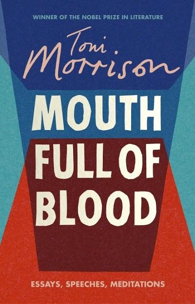MOUTH FULL OF BLOOD | 9781784742850 | TONI MORRISON