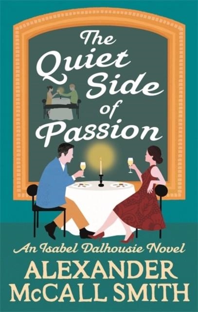 THE QUIET SIDE OF PASSION | 9780349142708 | ALEXANDER MCCALL SMITH