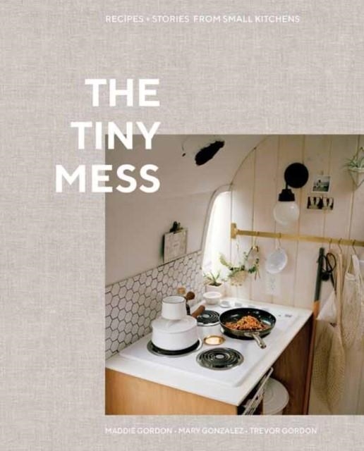THE TINY MESS | 9780399582738 | TREVOR GORDON/MADDIE GORDON