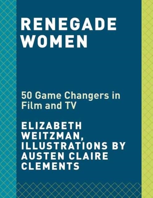 RENEGADE WOMEN | 9780525574545 | ELIZABETH WEITZMAN