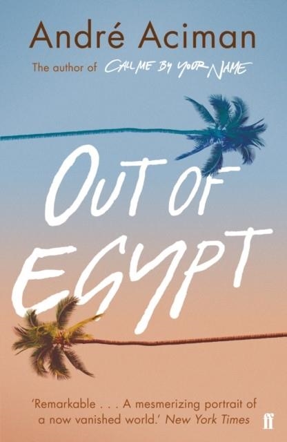 OUT OF EGYPT | 9780571349715 | ANDRÉ ACIMAN