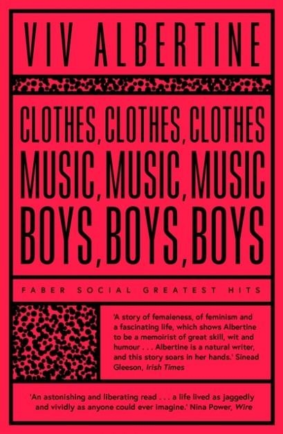 CLOTHES, CLOTHES, CLOTHES. MUSIC, MUSIC, MUSIC. BOYS, BOYS, BOYS. | 9780571351343 | VIV ALBERTINE