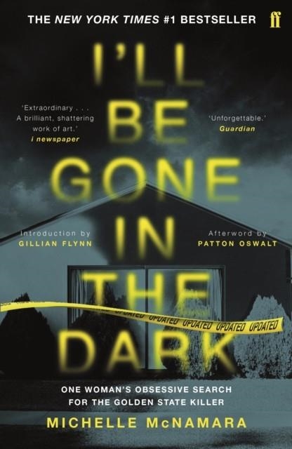 I'LL BE GONE IN THE DARK | 9780571345151 | MICHELLE MCNAMARA