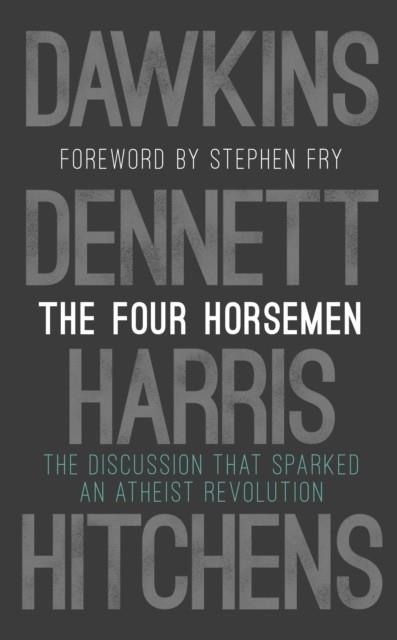 THE FOUR HORSEMEN | 9780593080399 | RICHARD DAWKINS/SAM HARRIS/DANIEL C DENNETT/CHRISTOPHER HITCHENS