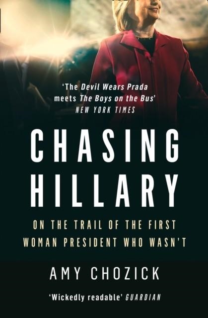 CHASING HILLARY | 9780008296759 | AMY CHOZICK