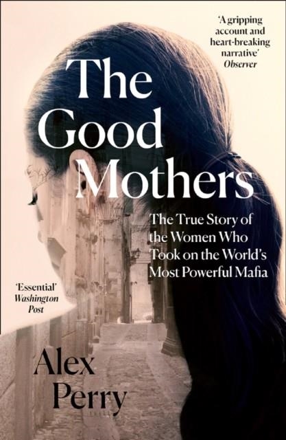 THE GOOD MOTHERS | 9780008222130 | ALEX PERRY