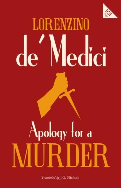 APOLOGY FOR A MURDER | 9781847497925 | LORENZINO DE' MEDICI