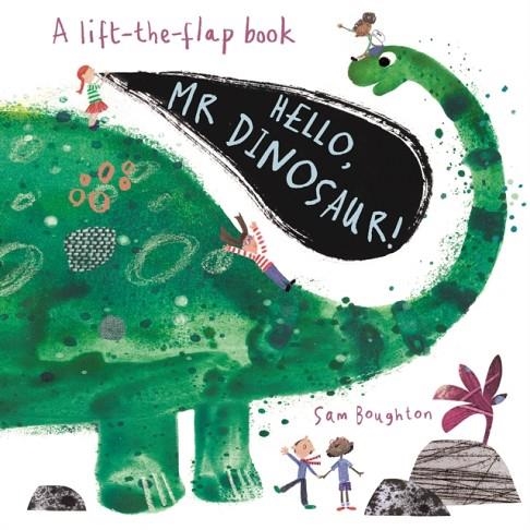 HELLO, MR DINOSAUR! | 9781787413924 | SAM BOUGHTON