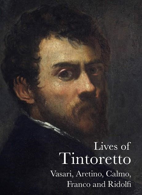 LIVES OF TINTORETTO | 9781843681724 | GIORGINO VASARIGIORGIO VASARI/MARCO BOSCHINI/EL GRECO/PIETRO ARETINO