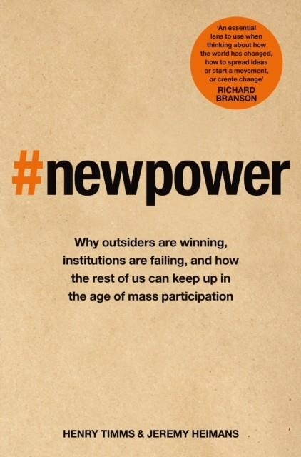 NEW POWER | 9781509814206 | JEREMY HEIMANS/HENRY TIMMS
