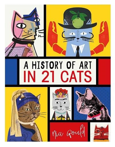 A HISTORY OF ART IN 21 CATS | 9781910552902 | NIA GOULD