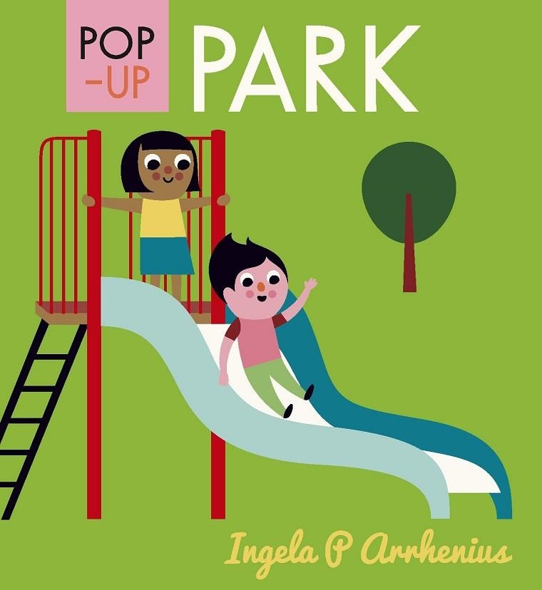 POP-UP PARK | 9781406381238 | INGELA PETERSON ARRHENIUS