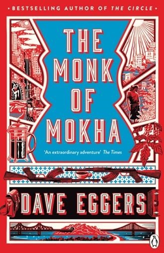 THE MONK OF MOKHA | 9780241975367 | DAVE EGGERS