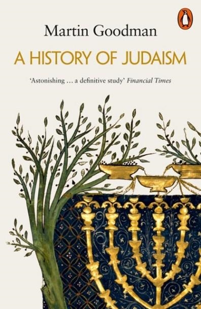 A HISTORY OF JUDAISM | 9780141038216 | MARTIN GOODMAN